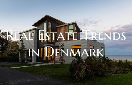 Real Estate Trends in Denmark