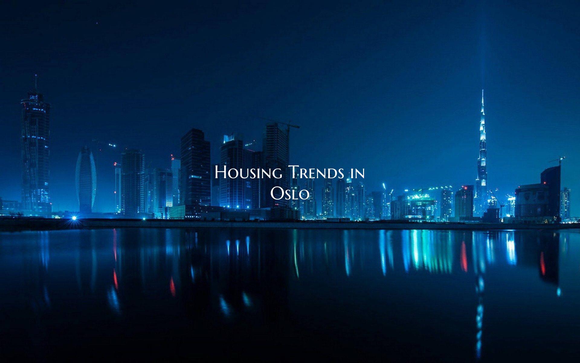 Housing Trends in Oslo
